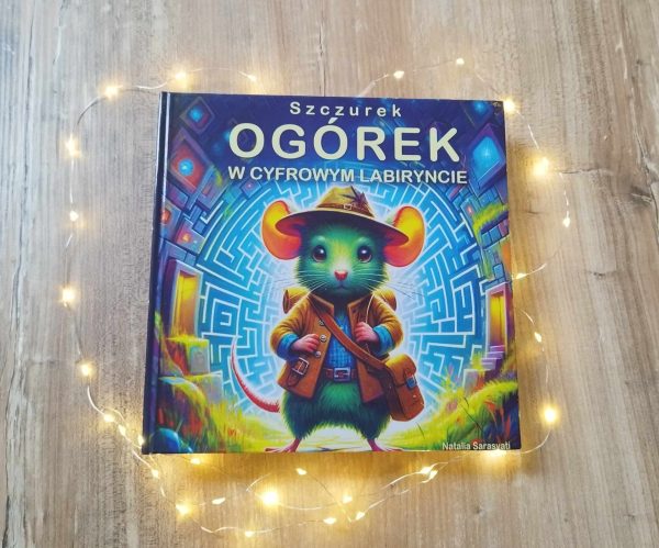Szczurek Ogórek w Cyfrowym Labiryncie okładka, wersja papierowa